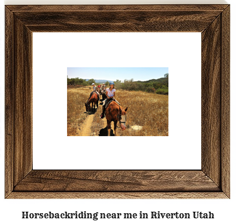 horseback riding near me in Riverton, Utah